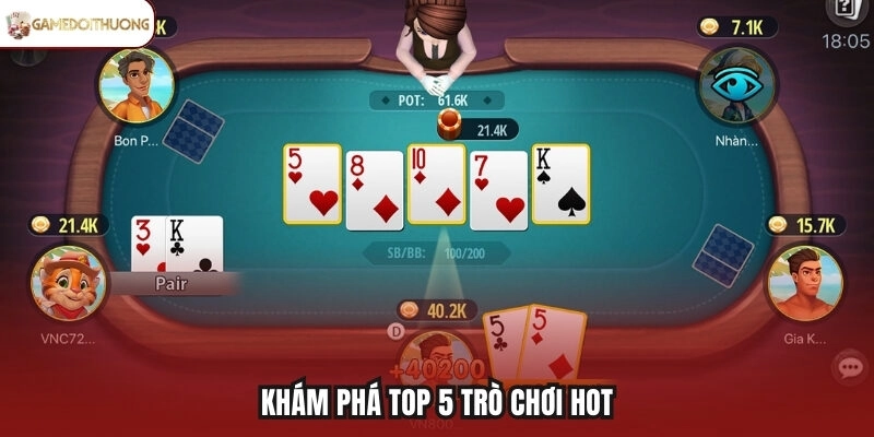 Khám phá top 5 trò chơi hot